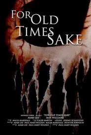 For Old Times Sake movie poster