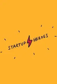 Startup Heroes tv show poster