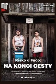 Riško a Fučo: Na konci cesty movie poster