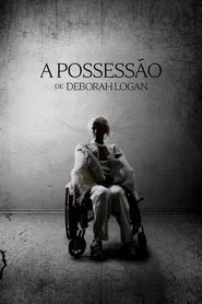 Poster do filme A Possessão de Deborah Logan