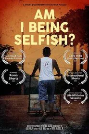 Am I Being Selfish? movie poster