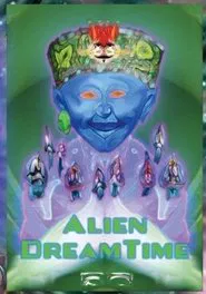 Alien Dreamtime movie poster