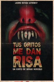 Tus gritos me dan risa movie poster