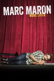 Marc Maron: More Later movie poster