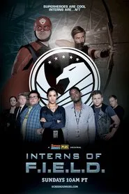 Interns of F.I.E.L.D. tv show poster