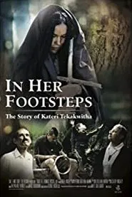 In Her Footsteps: The Story of Kateri Tekakwitha movie poster