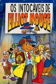 Poster da série Os Intocáveis de Elliot Mouse