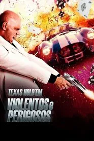 Poster do filme Texas Hold´Em: Violentos e Perigosos