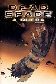 Poster do filme Dead Space: A Queda