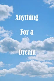 Anything For A Dream movie poster
