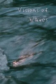 Visions of Waves movie poster