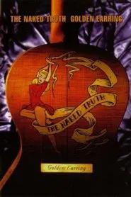Golden Earring: The Naked Truth movie poster