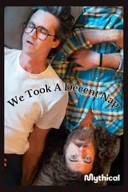 Poster do filme We Took A Decent Nap