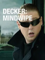 Decker: Mindwipe movie poster