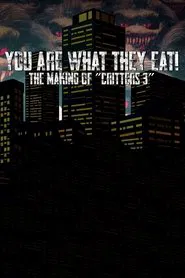You Are What They Eat: The Making of Critters 3 movie poster