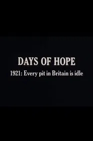 Days of Hope: 1921: Every Pit In Britain Is Idle movie poster