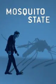 Mosquito State movie poster