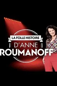La folle histoire d'Anne Roumanoff movie poster