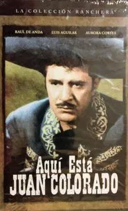 Poster do filme Aqui esta Juan Colorado