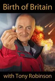 Birth of Britain with Tony Robinson tv show poster
