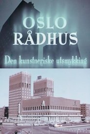 Oslofilm: Oslo Rådhus: Den kunstneriske utsmykking movie poster