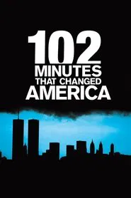 102 Minutes That Changed America movie poster