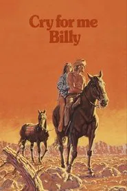 Cry for Me, Billy movie poster