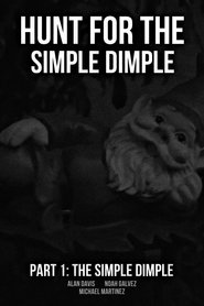 Hunt for the Simple Dimple Part 1: The Simple Dimple movie poster
