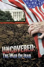Uncovered: The War on Iraq movie poster