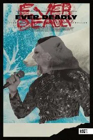 Ever Deadly movie poster
