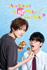 Although I Love You, and You? tv show poster