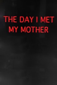 The Day I Met My Mother movie poster