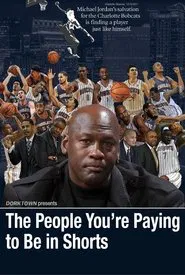 The People You're Paying to Be in Shorts movie poster