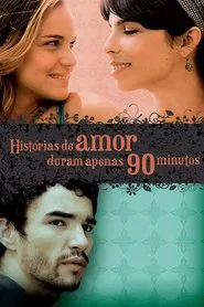 Love Stories Only Last 90 Minutes movie poster