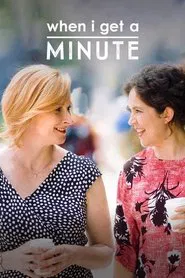 When I Get A Minute tv show poster