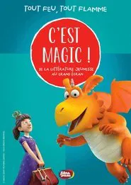 C'est Magic ! - Tout feu tout flamme movie poster