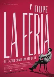 Filipe La Féria: O Teatro como um Ato de Fé movie poster