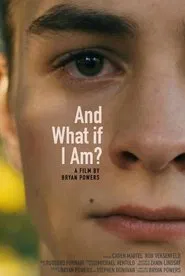 And What If I Am? movie poster
