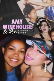 Amy Winehouse & Me - Dionne's Story movie poster