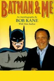 Poster do filme Batman and Me: A Devotion to Destiny - The Bob Kane Story
