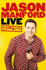 Jason Manford: First World Problems movie poster