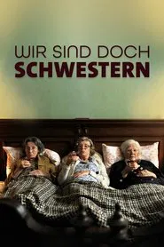 Poster do filme Wir sind doch Schwestern