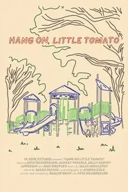 Poster do filme Hang On, Little Tomato