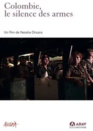 Colombie, le silence des armes movie poster