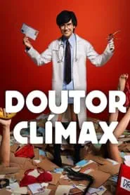 Poster da série Doutor Clímax