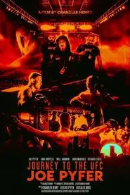 Journey to the UFC: Joe Pyfer movie poster