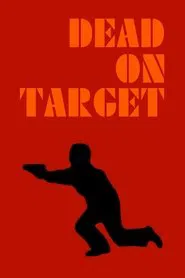 Dead on Target movie poster