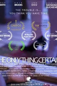 The Only Thing Certain movie poster
