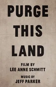 Purge This Land movie poster