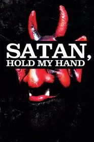 Satan, Hold My Hand movie poster